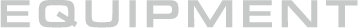 EQUIPMENT