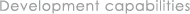 Development capabilities